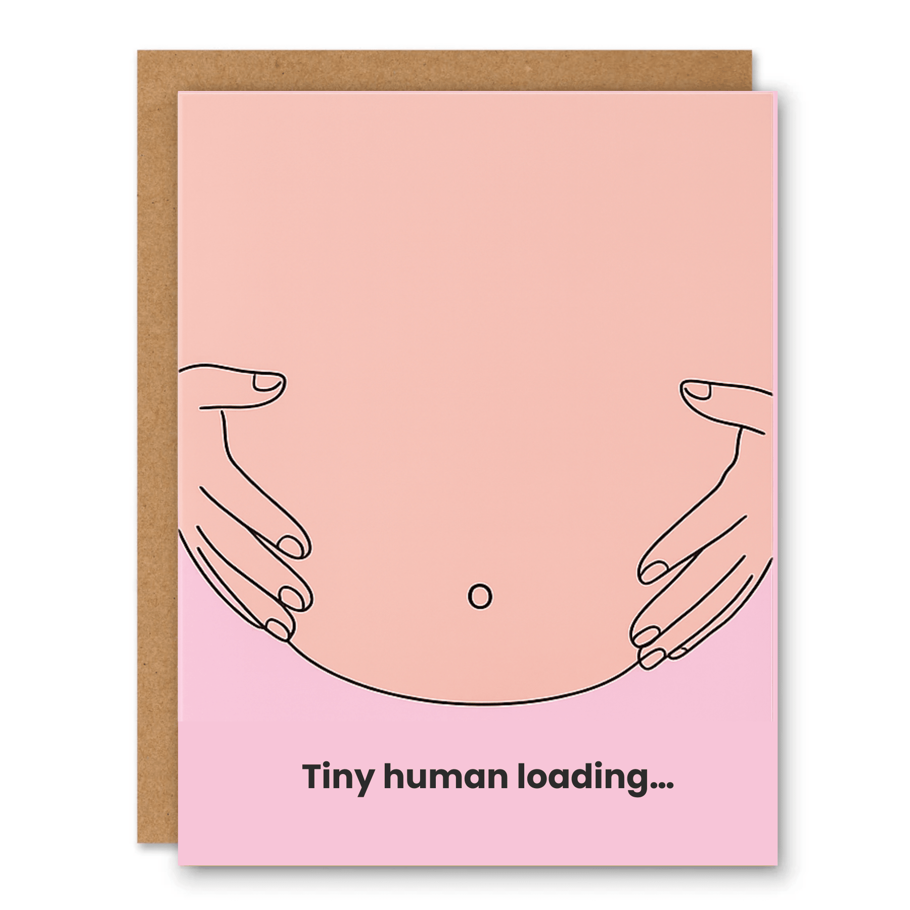 Tiny Human Loading Funny Pregnancy Card showing a simple pregnant belly line drawing on a soft pink background with front cover text: Tiny human loading...