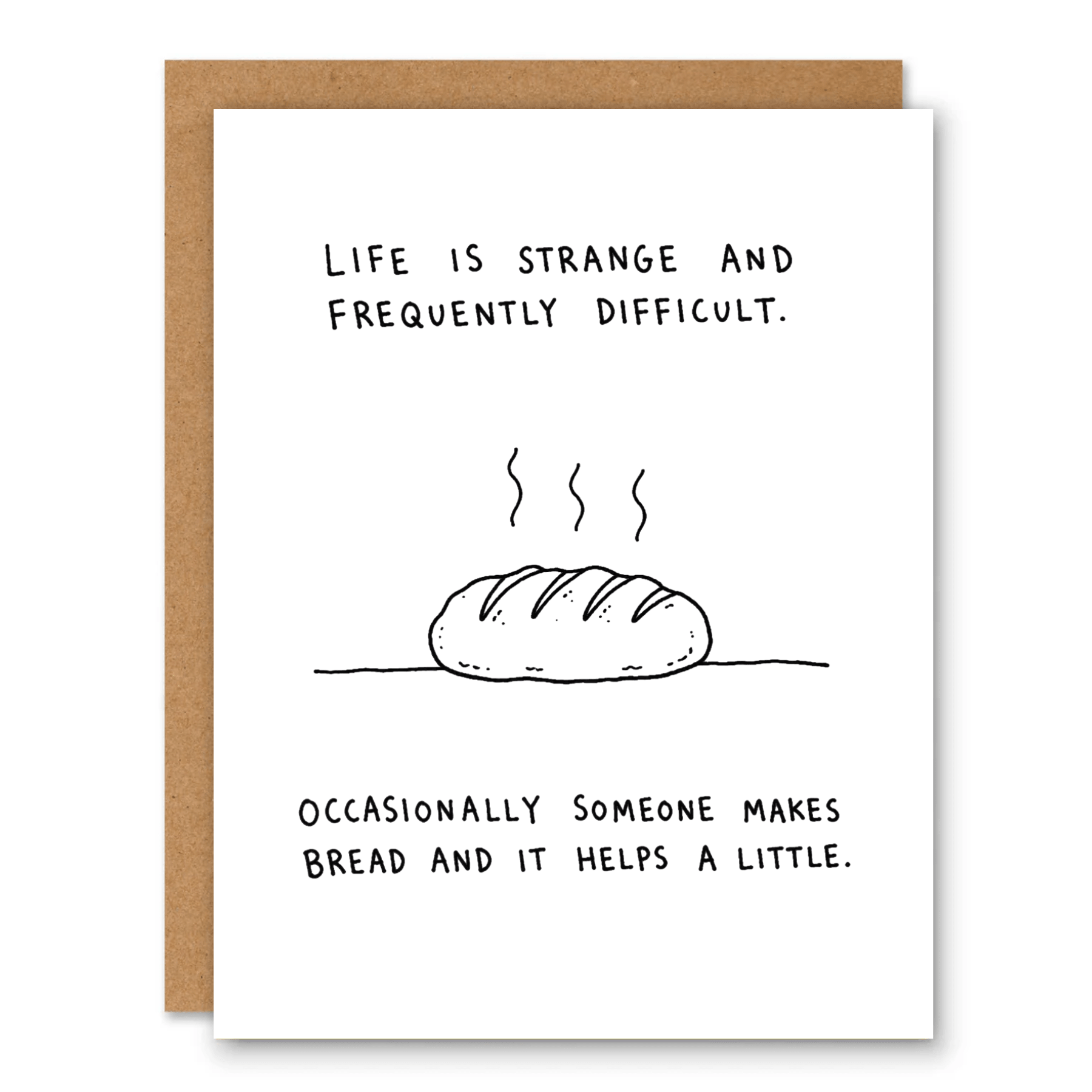 Life Is Strange And Frequently Difficult Bread Card - Ink and Paper by Aaron