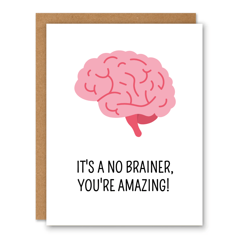 No Brainer, You’re Amazing Card showing a simple pink brain illustration with encouragement text with front cover text: It’s a no brainer, you’re amazing!