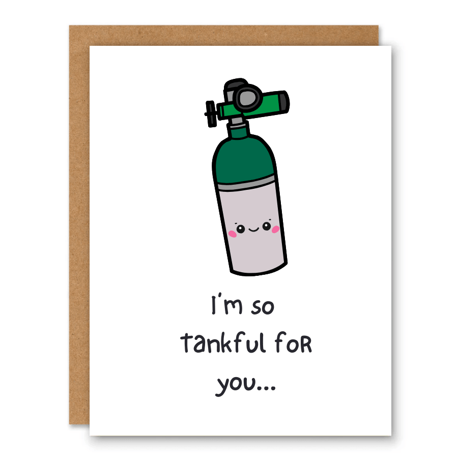 I’m So Tankful For You Card (Oxygen Tank Pun) showing a cute green oxygen tank with a smiling face with front cover text: I’m so tankful for you...