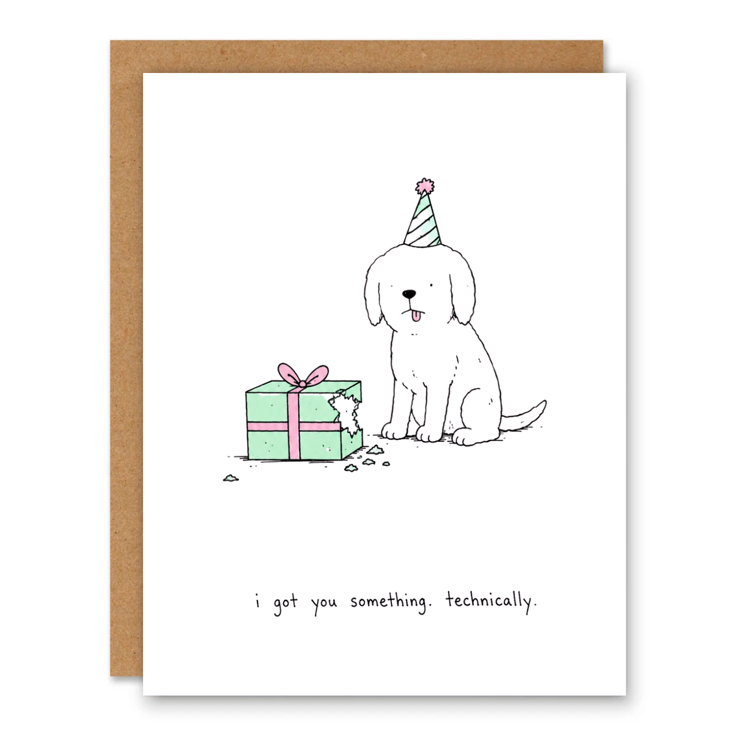 I Got You Something Technically Dog Birthday Card
