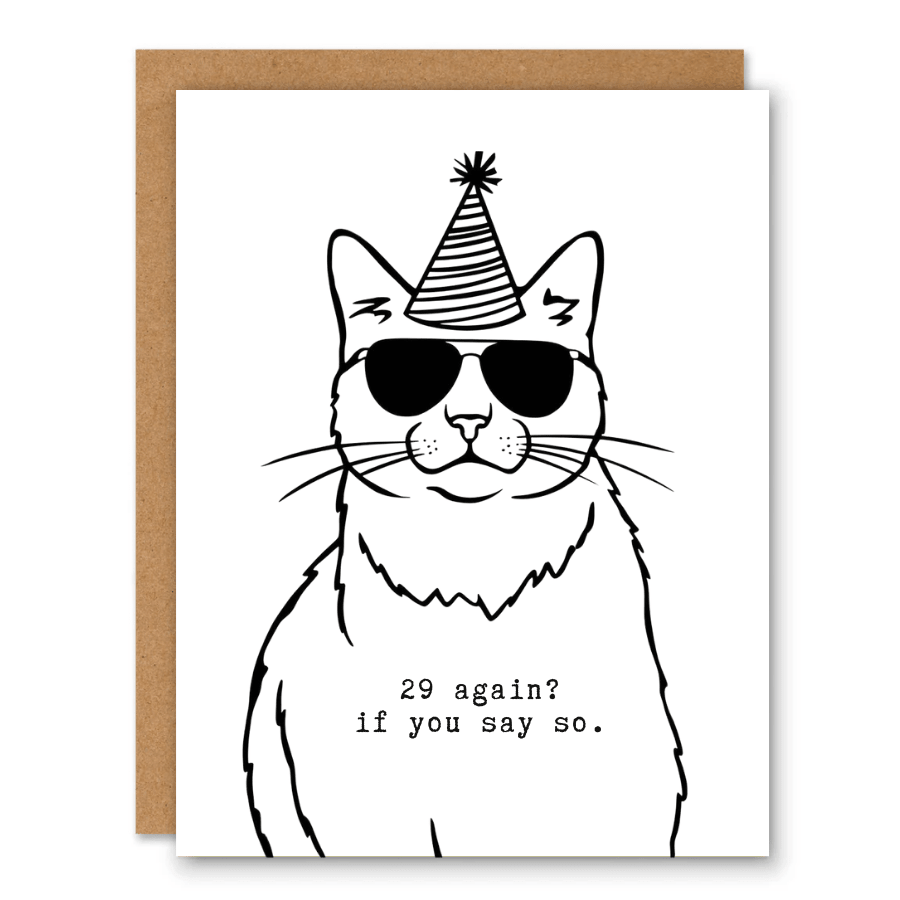 29 Again Cat Birthday Card showing a black-and-white cat wearing sunglasses and a party hat with front cover text: 29 again? If you say so.
