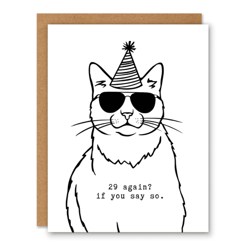 29 Again Cat Birthday Card showing a black-and-white cat wearing sunglasses and a party hat with front cover text: 29 again? If you say so.