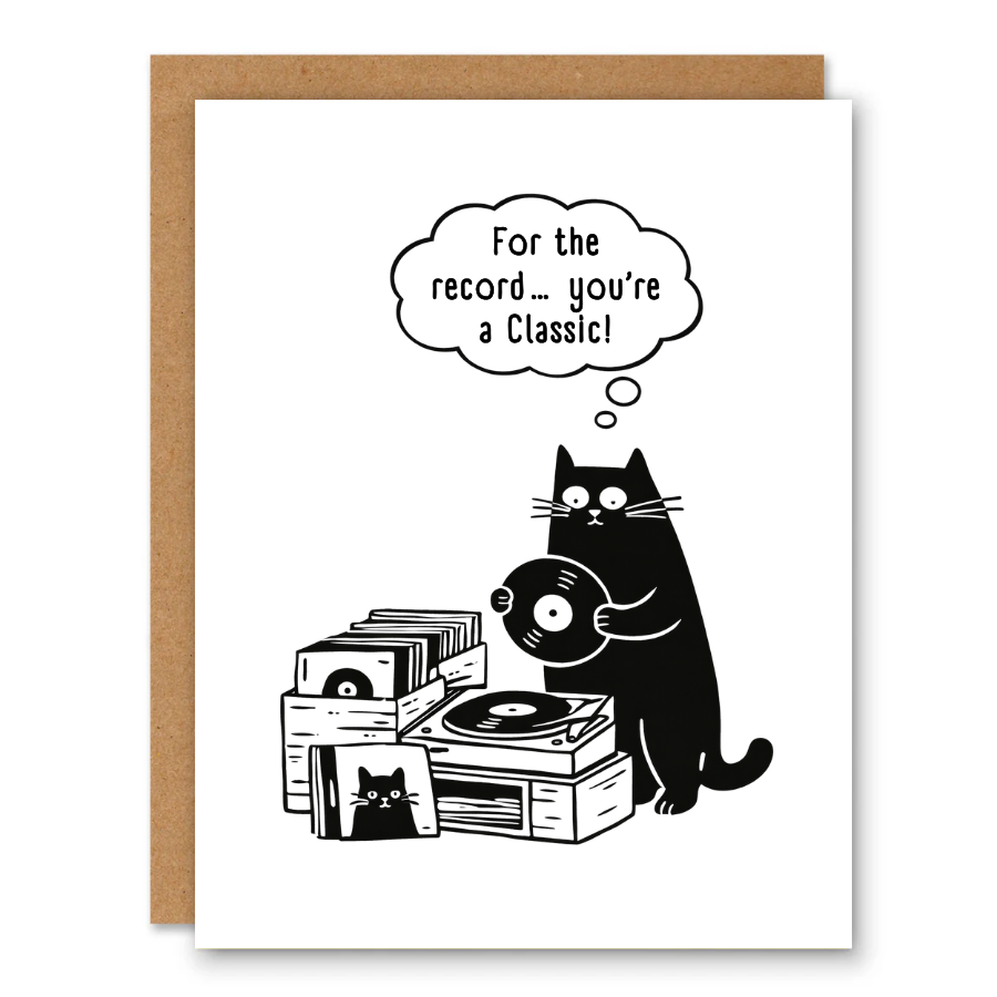 For the Record… You’re a Classic Card showing a black cat sitting beside a stack of records and a turntable with front cover text: For the record... you’re a classic!