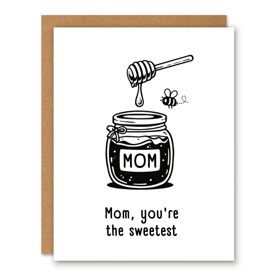 Mom, You’re the Sweetest showing a honey jar labelled mom with a honey dipper and bee with front cover text: Mom, you’re the sweetest