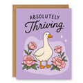Absolutely Thriving Card | Funny Goose Encouragement Card