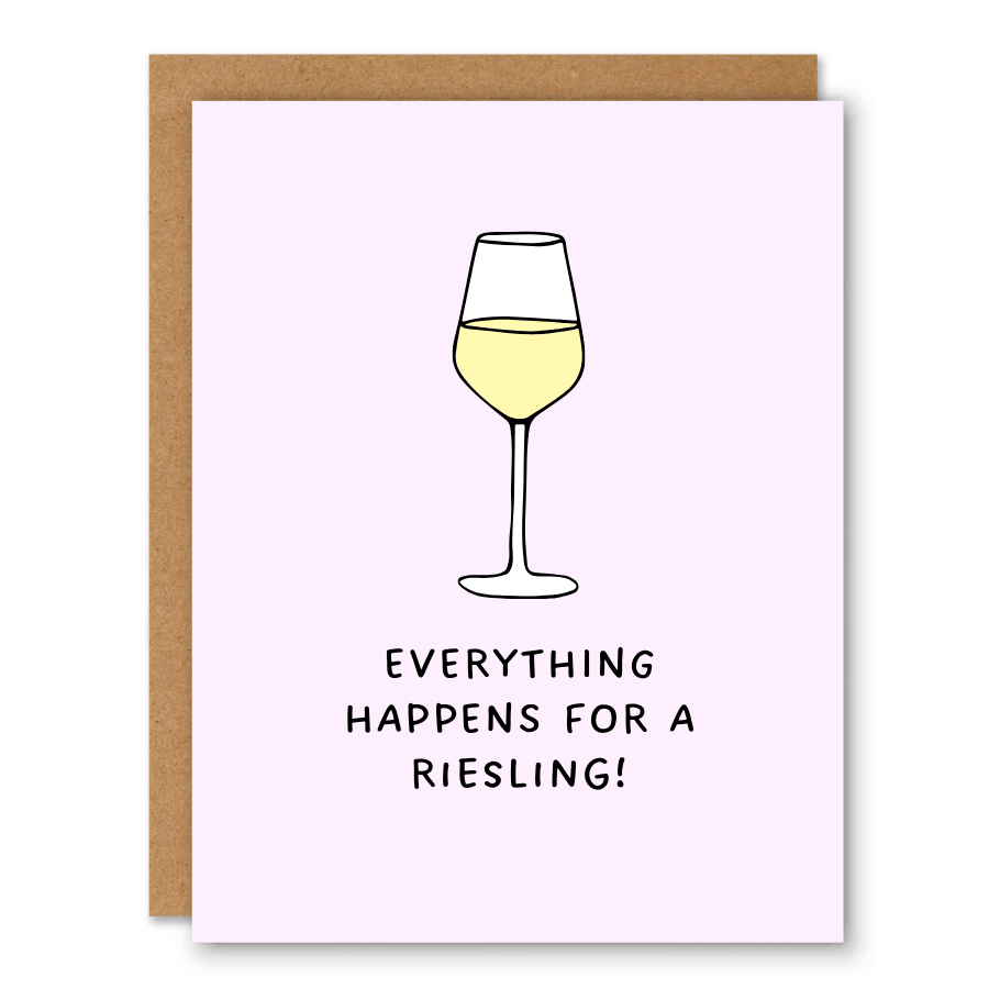 Everything Happens for a Riesling Card showing a simple wine glass filled with white wine on a pale pink background with front cover text: Everything happens for a Riesling!