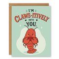 Claws-itively Into You Card | Funny Lobster Love Card