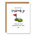 Greatest Husband by Par Card showing a golf hole and flag with relationship pun wording with front cover text: As far as husbands go, you’re the greatest by par