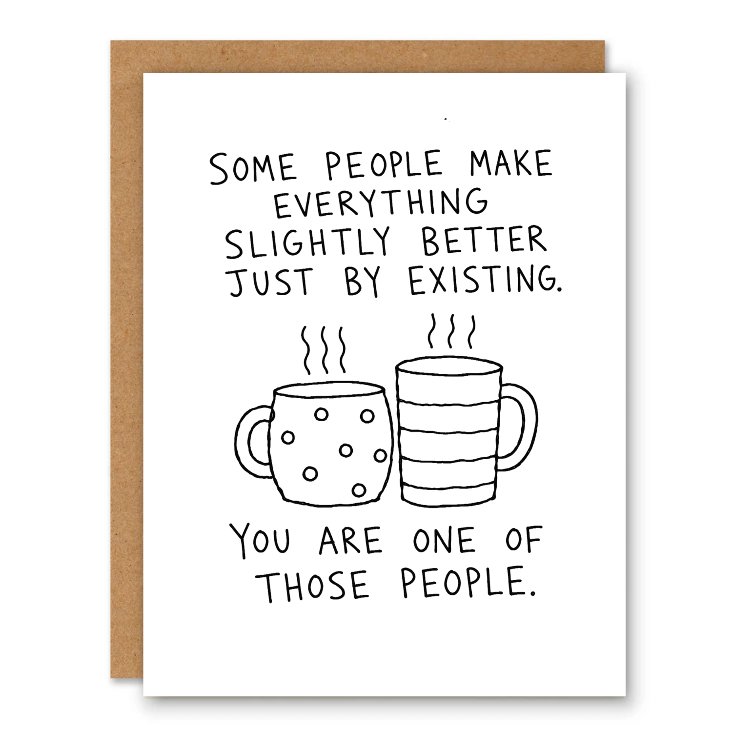 Better By Existing Mug Card