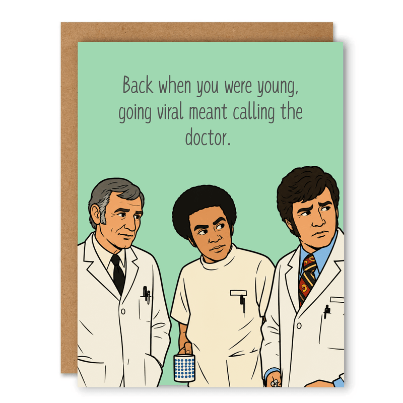 Back When Going Viral Meant Calling the Doctor Birthday Card - Ink and Paper by Aaron