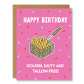 Funny Fries Birthday Card, Tallow Free showing a basket of French fries on a bright pink birthday background with front cover text: Happy Birthday. Golden, salty and tallow free!