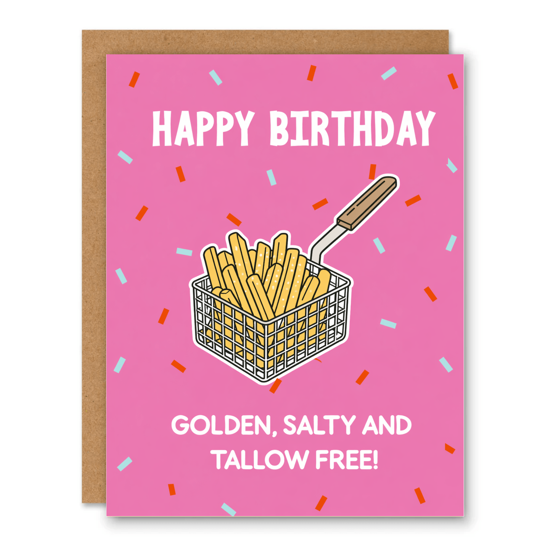 Funny Fries Birthday Card, Tallow Free showing a basket of French fries on a bright pink birthday background with front cover text: Happy Birthday. Golden, salty and tallow free!