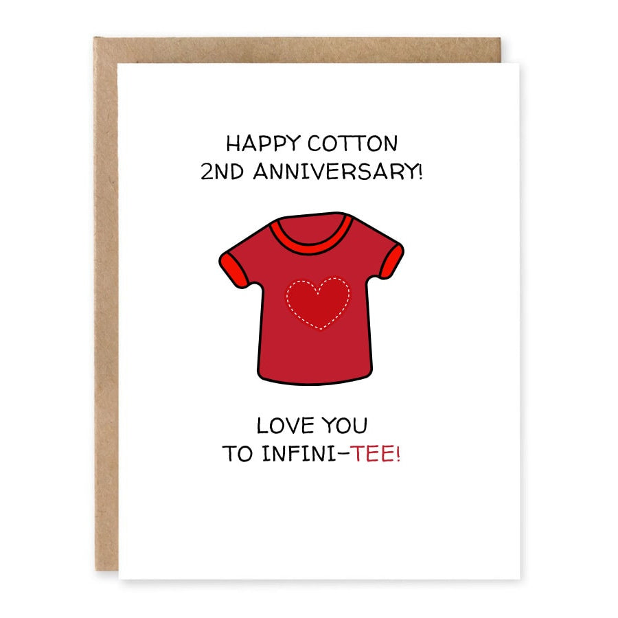 Funny 2nd Anniversary Card showing a red T-shirt with a heart detail for the traditional cotton anniversary gift with front cover text: Happy cotton 2nd anniversary! Love you to infini-tee!