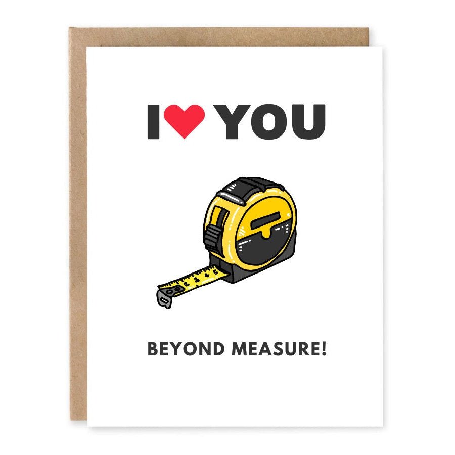 I Love You Beyond Measure Tape Measure Card showing a yellow tape measure with a heart above it with front cover text: I love you beyond measure!