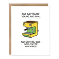 Funny Coffee Machine Birthday Card showing a colourful coffee machine with birthday confetti with front cover text: One day you’re young and fun... the next you are into coffee machines!
