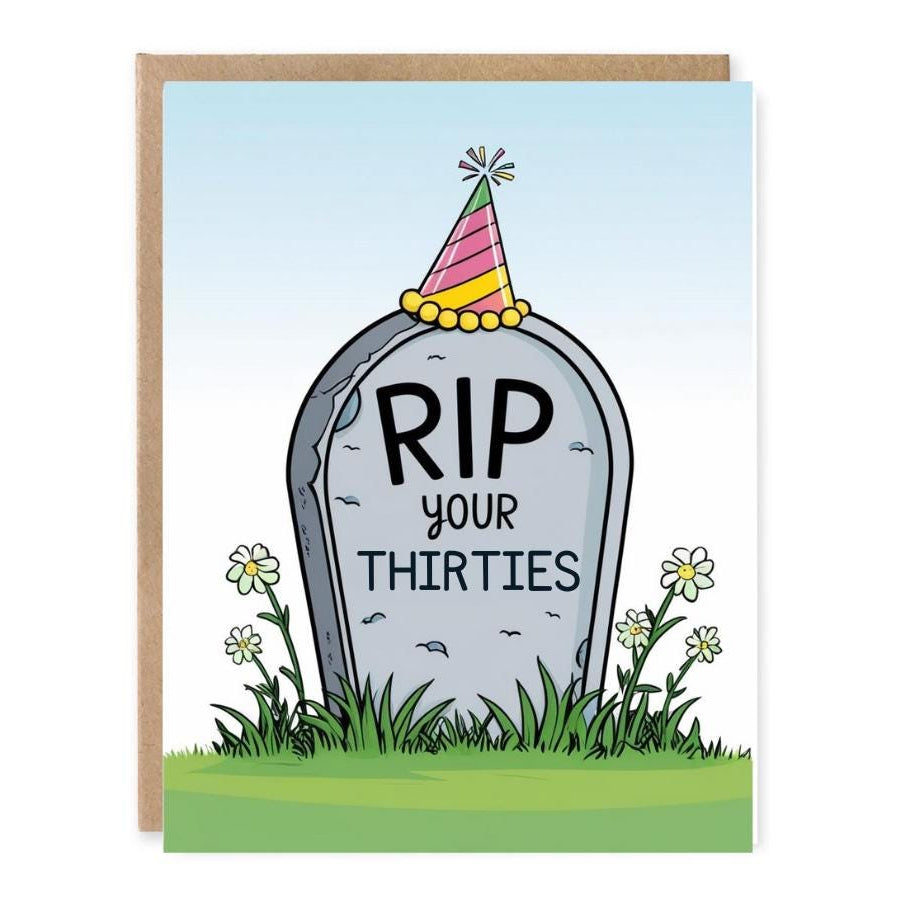Funny 40th Birthday Card RIP 30s showing a playful tombstone marked RIP your thirties with a tiny birthday party hat, flowers, and grass with front cover text: RIP your thirties