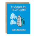 Funny Iron 6th Anniversary Card showing a steaming clothes iron on a bright blue background with front cover text: Six years and still totally steamy!! Happy anniversary