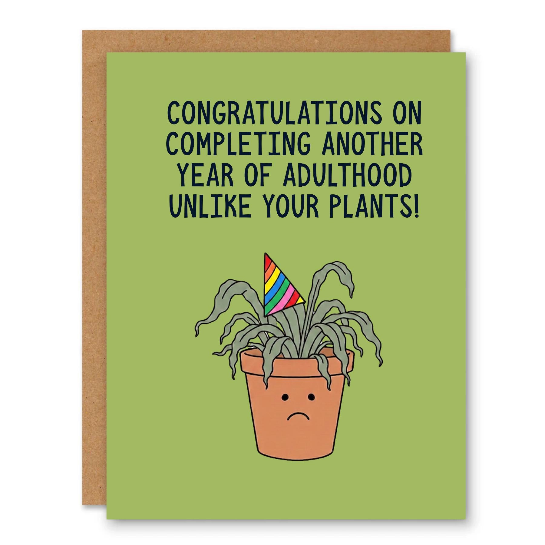 Funny Adulthood Birthday Card Dead Plant Humor showing a sad potted plant wearing a tiny birthday hat with front cover text: Congratulations on completing another year of adulthood unlike your plants!